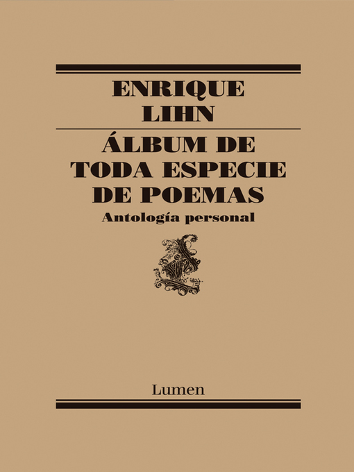 Detalles del título Álbum de toda especie de poemas de Enrique Lihn - Disponible